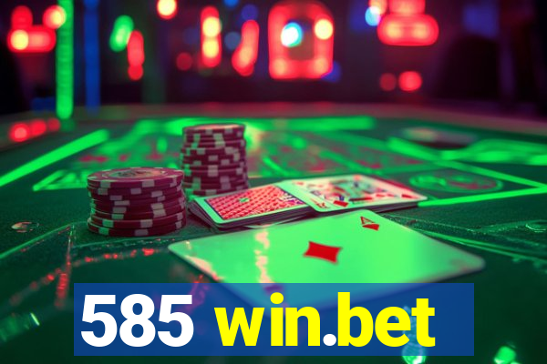 585 win.bet